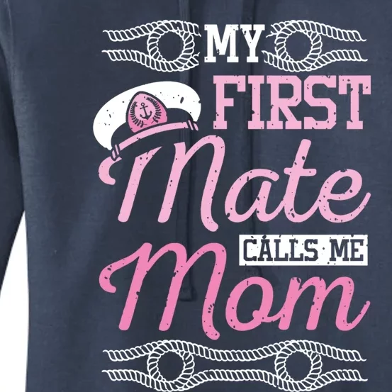 Boating My First Mate Calls Me Mom Cute Gift Women's Pullover Hoodie