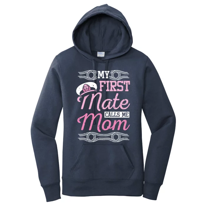 Boating My First Mate Calls Me Mom Cute Gift Women's Pullover Hoodie