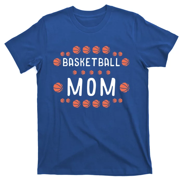 Basketball Mom Fan Best Mama Ever Hooper Cool Gift T-Shirt