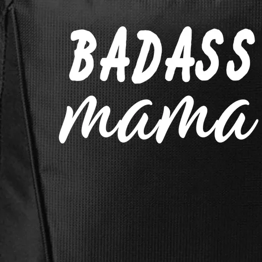 Badass Mama Funny Mom Happy Mothers Day City Backpack