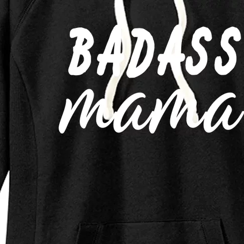 Badass Mama Funny Mom Happy Mothers Day Women's Fleece Hoodie