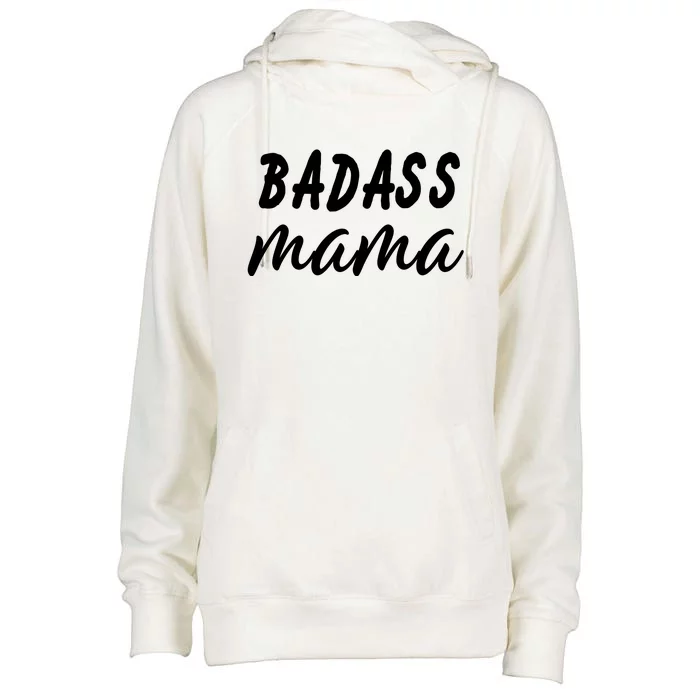 Badass Mama Funny Mom Happy Mothers Day Womens Funnel Neck Pullover Hood