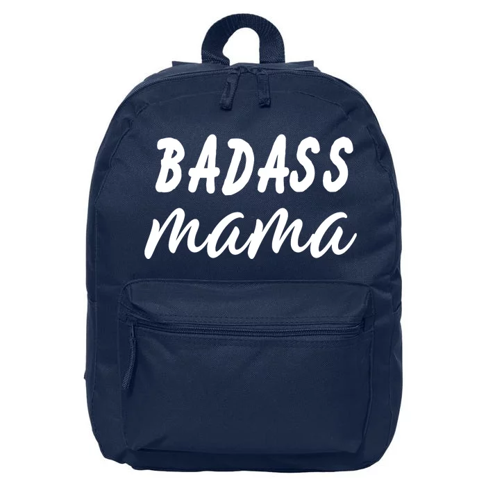 Badass Mama Funny Mom Happy Mothers Day 16 in Basic Backpack