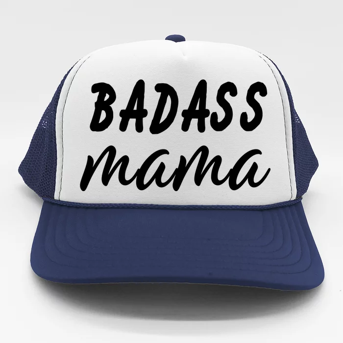 Badass Mama Funny Mom Happy Mothers Day Trucker Hat