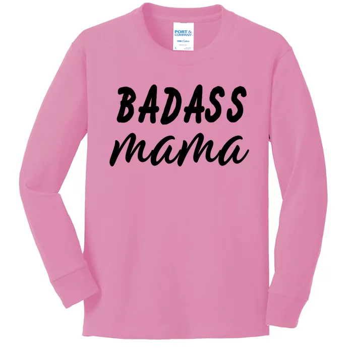 Badass Mama Funny Mom Happy Mothers Day Kids Long Sleeve Shirt