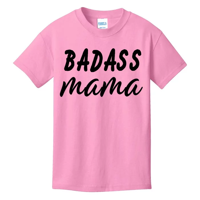 Badass Mama Funny Mom Happy Mothers Day Kids T-Shirt