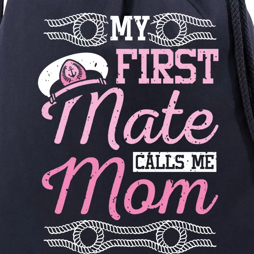 Boating My First Mate Calls Me Mom Gift Drawstring Bag