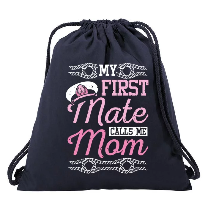 Boating My First Mate Calls Me Mom Gift Drawstring Bag