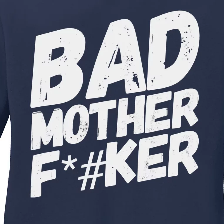 Bad Mother Fker Ladies Long Sleeve Shirt