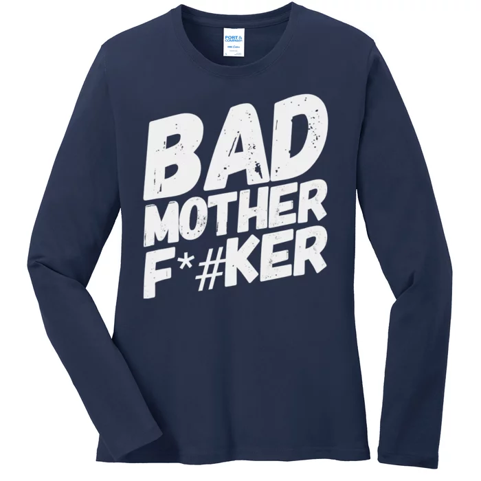 Bad Mother Fker Ladies Long Sleeve Shirt