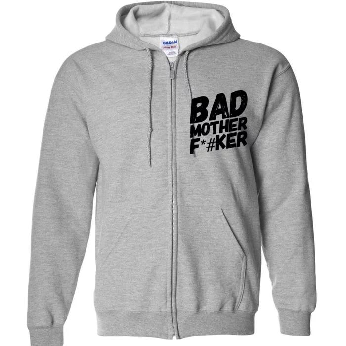 Bad Mother Fker Full Zip Hoodie