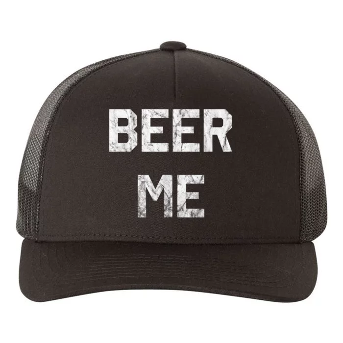 Beer Me Funny Beer Drinking Yupoong Adult 5-Panel Trucker Hat