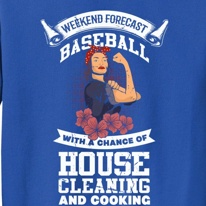 Baseball Mom Funny Baller Mom House Cleaning And Cooking Cool Gift Tall Sweatshirt