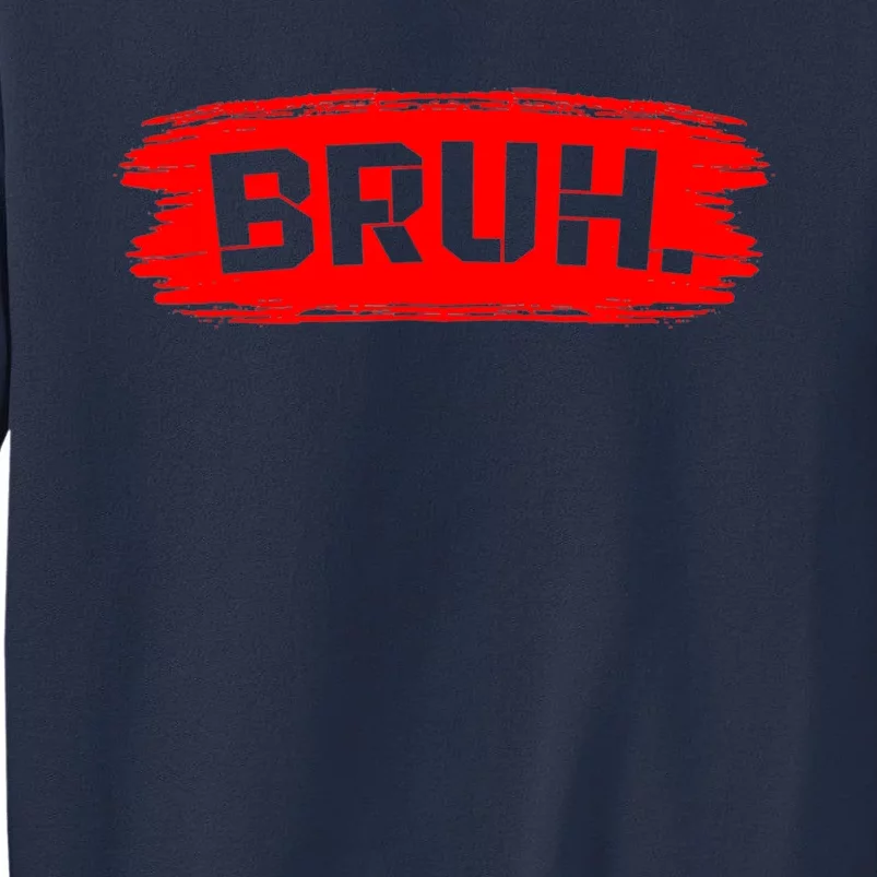 Bruh Meme Funny Saying Brother Greeting Sweatshirt