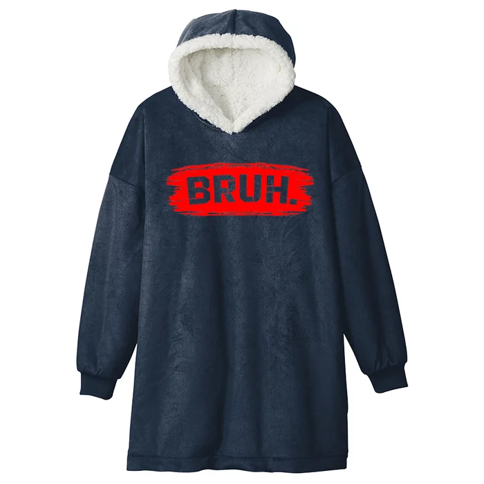 Bruh Meme Funny Saying Brother Greeting Hooded Wearable Blanket