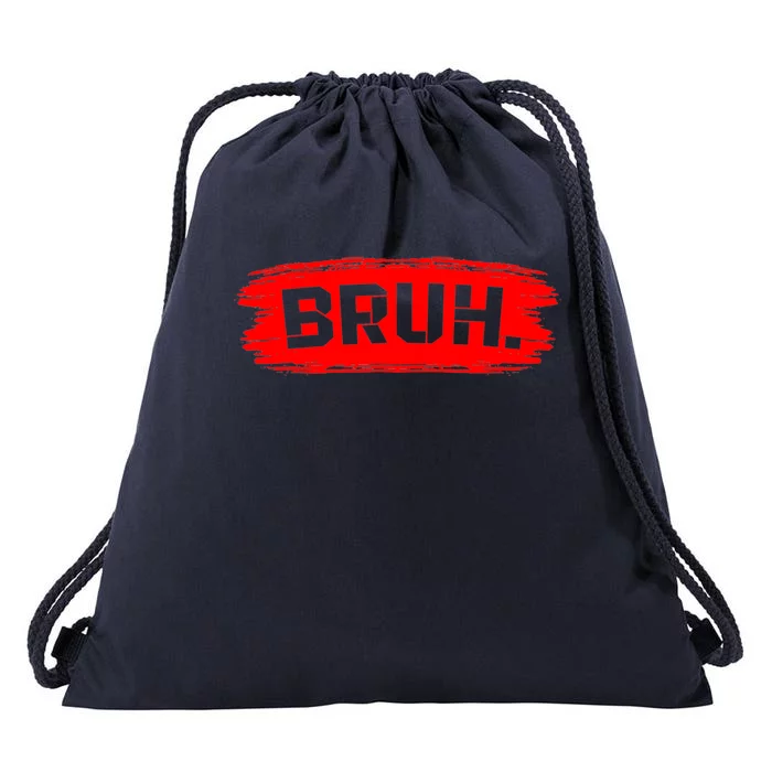 Bruh Meme Funny Saying Brother Greeting Drawstring Bag