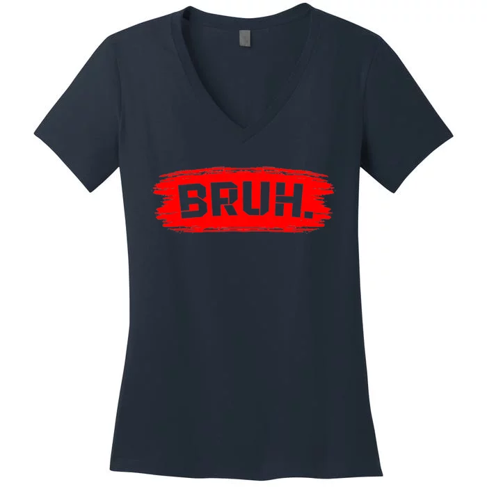 Bruh Meme Funny Saying Brother Greeting Women's V-Neck T-Shirt