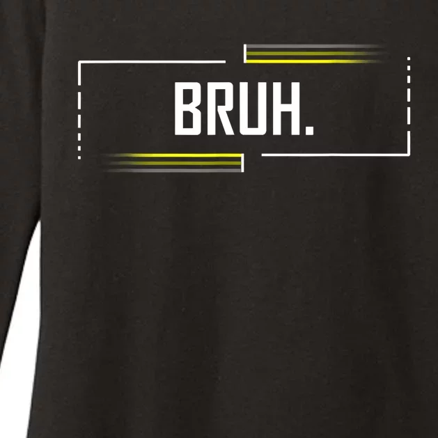 Bruh Meme Funny Saying Brother Greeting Funny Saying Teens Womens CVC Long Sleeve Shirt