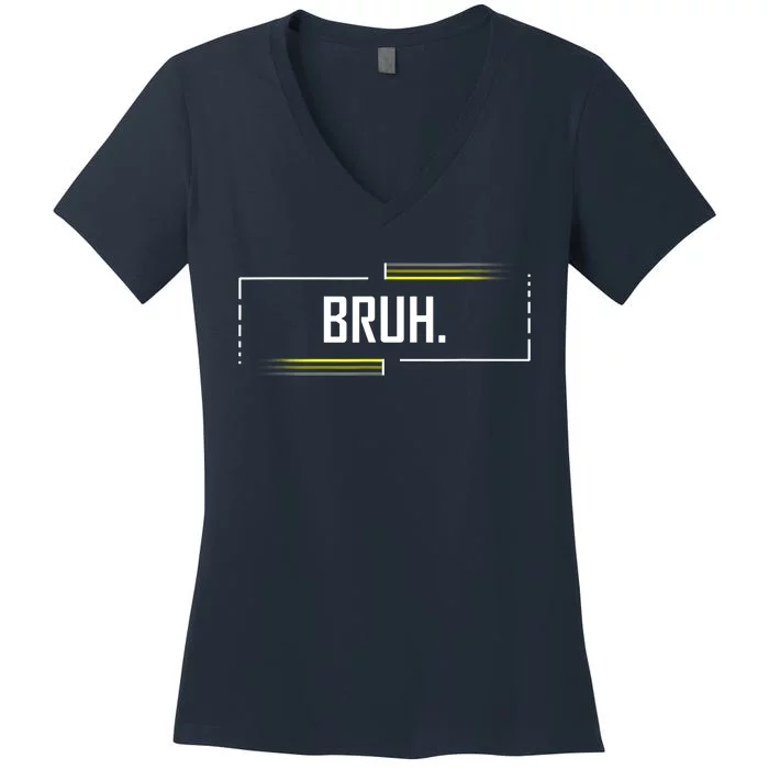 Bruh Meme Funny Saying Brother Greeting Funny Saying Teens Women's V-Neck T-Shirt