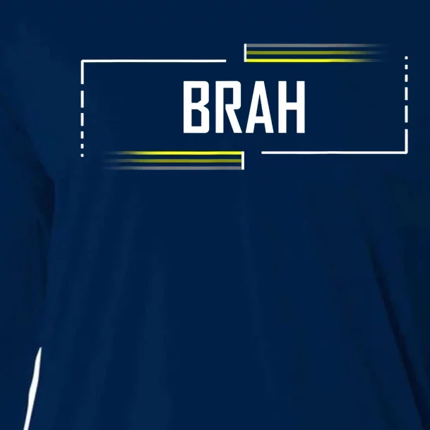 Brah Meme Funny Saying Brother Greeting Cooling Performance Long Sleeve Crew