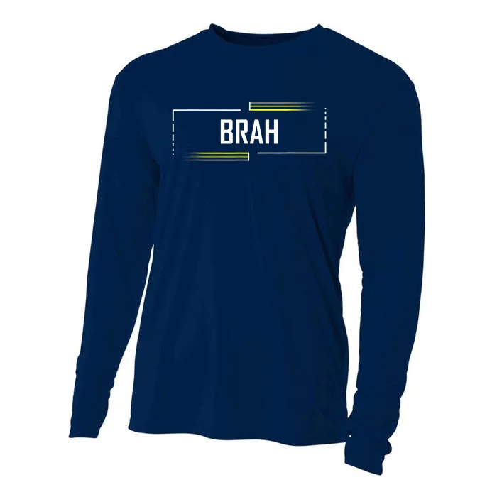 Brah Meme Funny Saying Brother Greeting Cooling Performance Long Sleeve Crew