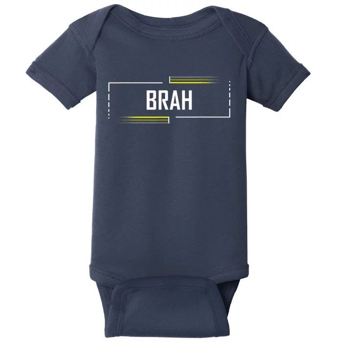 Brah Meme Funny Saying Brother Greeting Baby Bodysuit