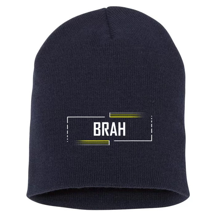 Brah Meme Funny Saying Brother Greeting Short Acrylic Beanie