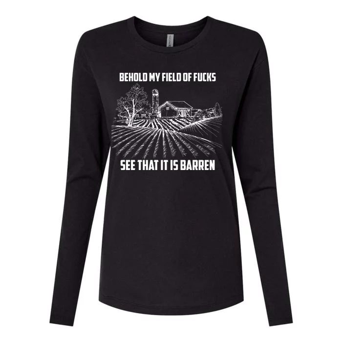 Behold My Field Of Fucks See That It Is Barren Womens Cotton Relaxed Long Sleeve T-Shirt