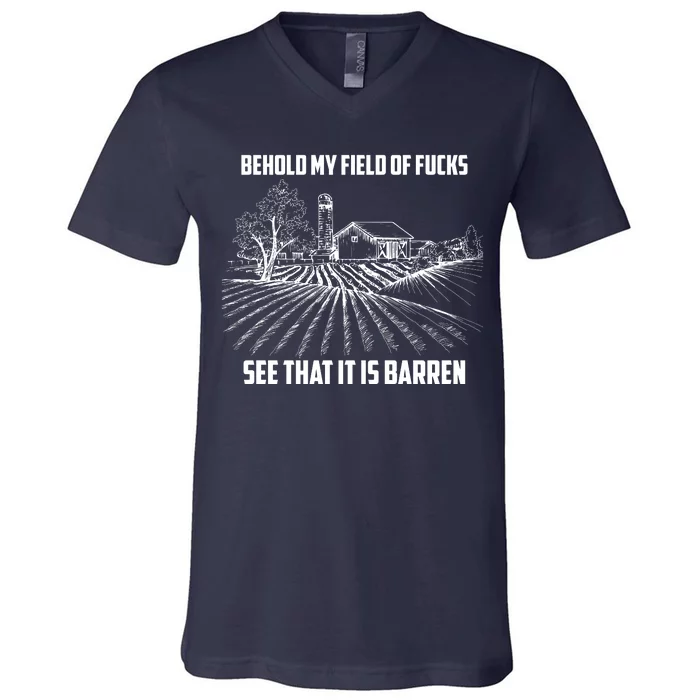 Behold My Field Of Fucks See That It Is Barren V-Neck T-Shirt