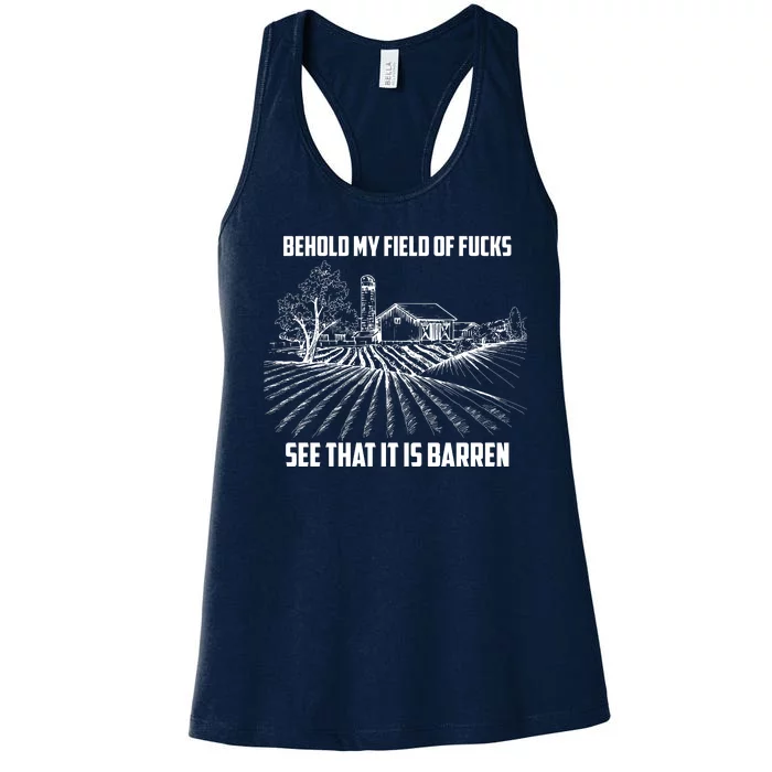 Behold My Field Of Fucks See That It Is Barren Women's Racerback Tank