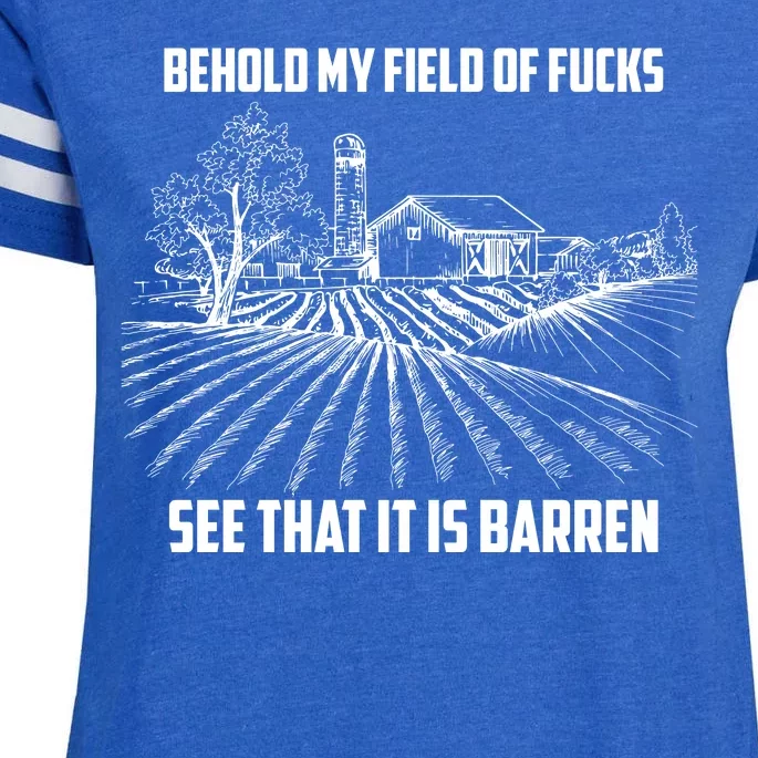 Behold My Field Of Fucks See That It Is Barren Enza Ladies Jersey Football T-Shirt