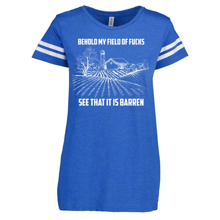 Behold My Field Of Fucks See That It Is Barren Enza Ladies Jersey Football T-Shirt