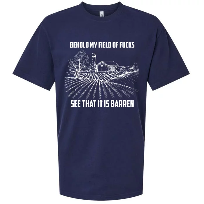 Behold My Field Of Fucks See That It Is Barren Sueded Cloud Jersey T-Shirt