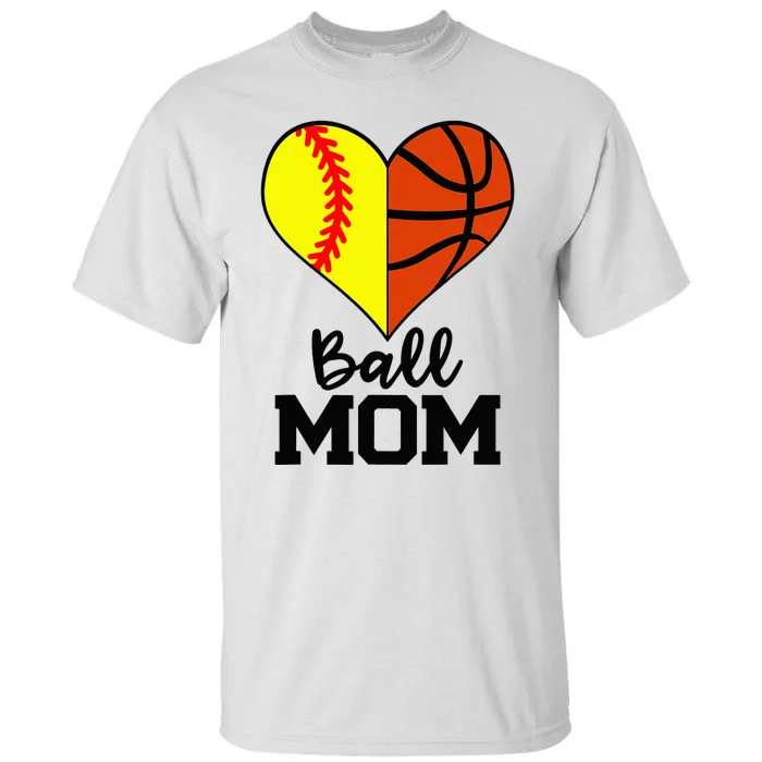 Ball Mom Funny Softball Basketball Player Mom Tall T-Shirt