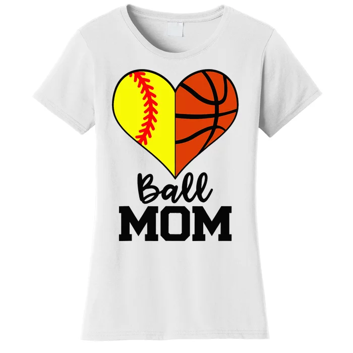 Ball Mom Funny Softball Basketball Player Mom Women's T-Shirt