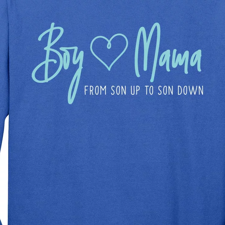 Boy Mama From Son Up To Son Down Cute Gift Mother Mom Gift Tall Long Sleeve T-Shirt