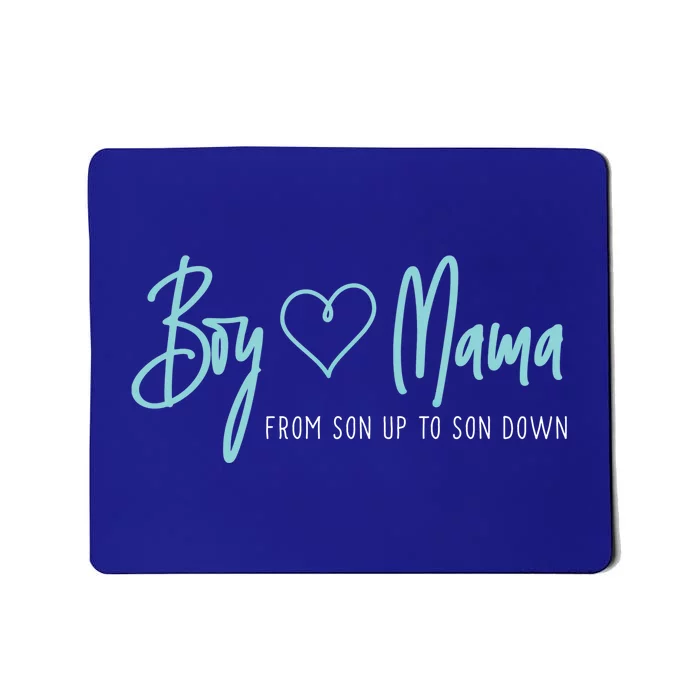 Boy Mama From Son Up To Son Down Cute Gift Mother Mom Gift Mousepad