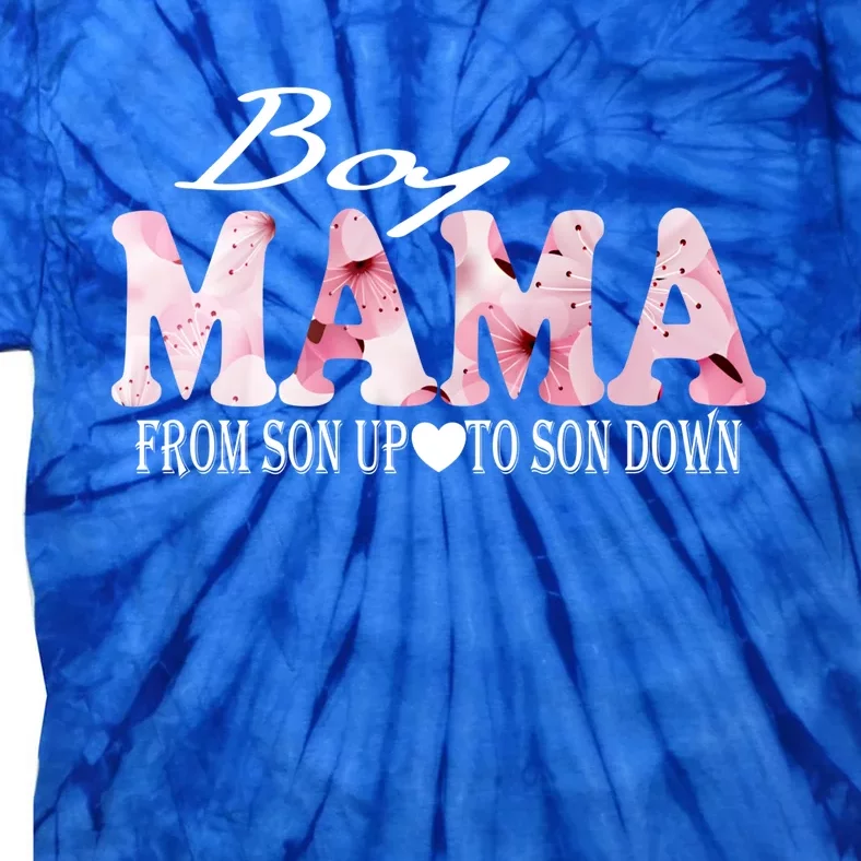 Boy Mama From Son Up To Son Down Funny Mother's Day Fun Mom Cute Gift Tie-Dye T-Shirt