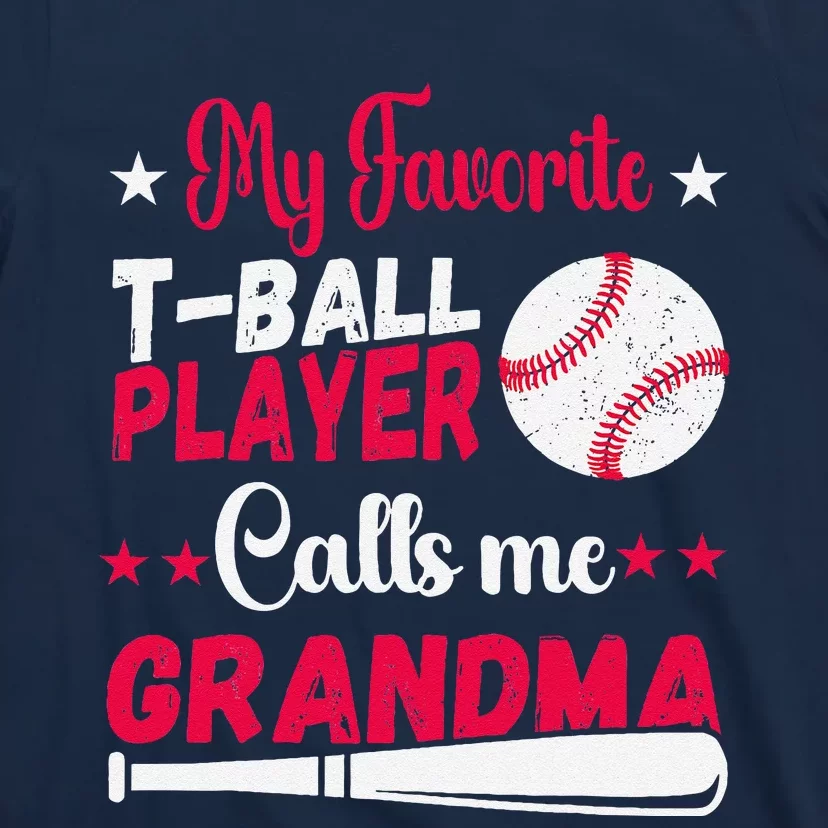 Baseball My Favorite Tball Player Calls Me Grandma T-Shirt