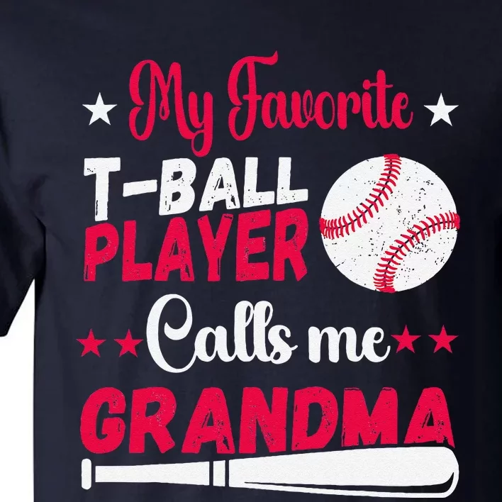 Baseball My Favorite Tball Player Calls Me Grandma Tall T-Shirt