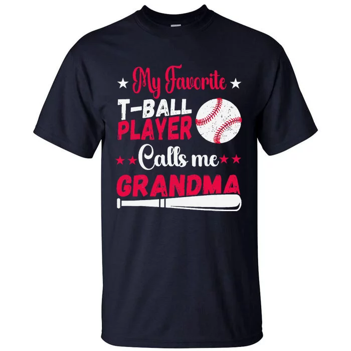 Baseball My Favorite Tball Player Calls Me Grandma Tall T-Shirt