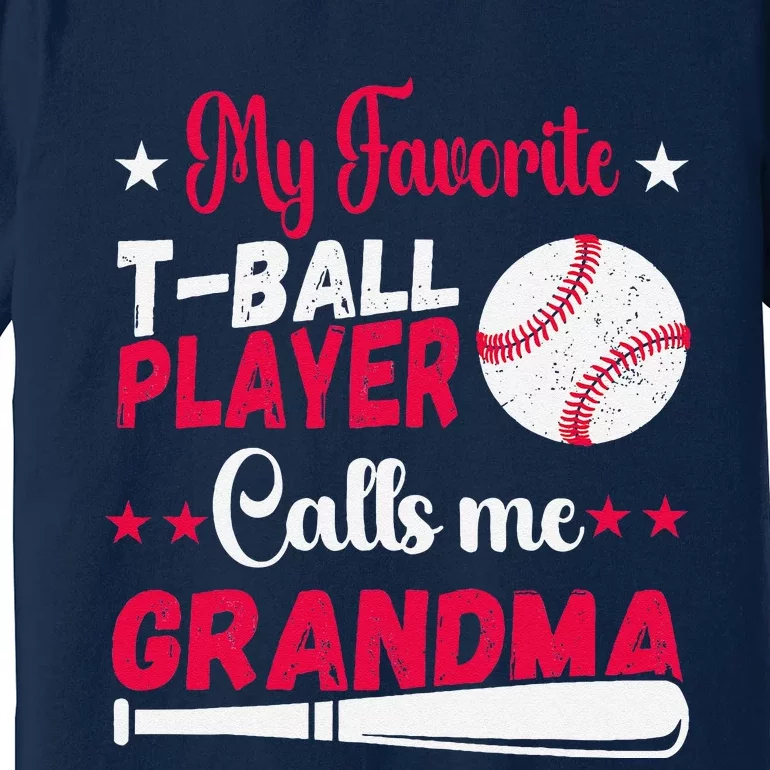 Baseball My Favorite Tball Player Calls Me Grandma Premium T-Shirt