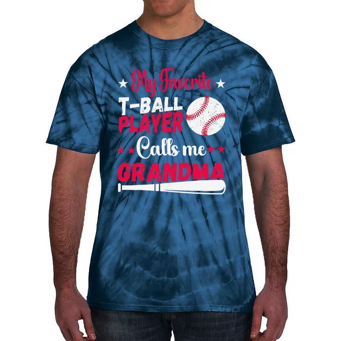 Baseball My Favorite Tball Player Calls Me Grandma Tie-Dye T-Shirt