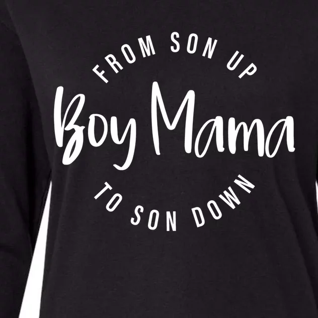 Boy Mama From Son Up To Son Down Funny Mom Of Mom Life Gift Womens Cotton Relaxed Long Sleeve T-Shirt