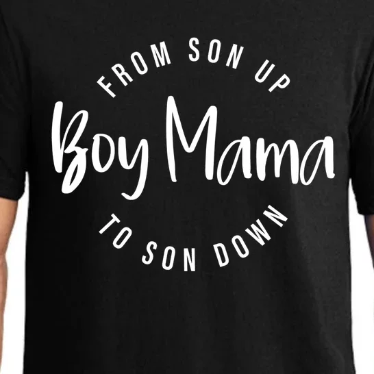 Boy Mama From Son Up To Son Down Funny Mom Of Mom Life Gift Pajama Set