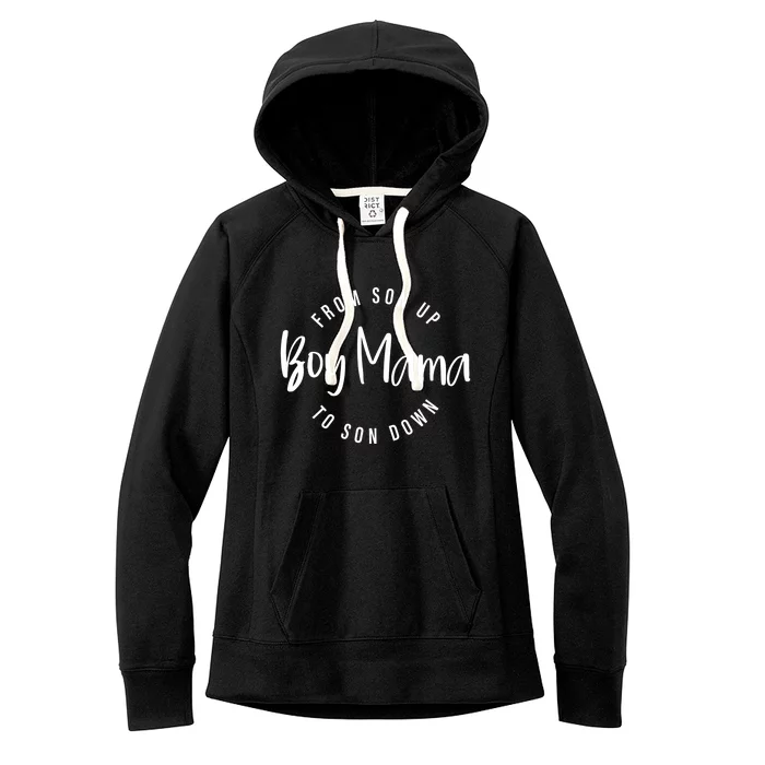 Boy Mama From Son Up To Son Down Funny Mom Of Mom Life Gift Women's Fleece Hoodie