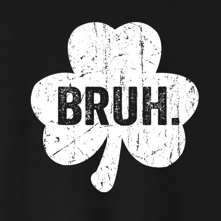 Bruh Meme Funny Saying Bro Greeting Teen Boy St Patricks Day Women's Crop Top Tee