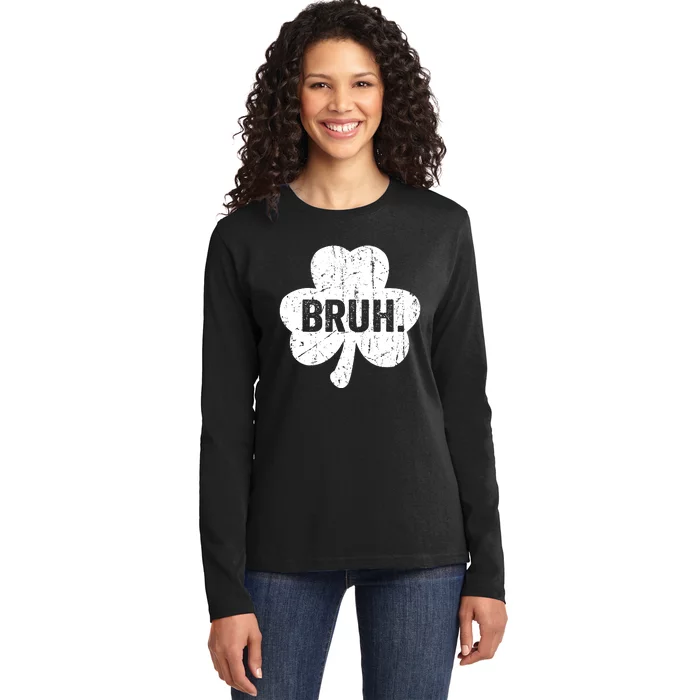 Bruh Meme Funny Saying Bro Greeting Teen Boy St Patricks Day Ladies Long Sleeve Shirt