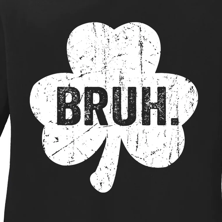 Bruh Meme Funny Saying Bro Greeting Teen Boy St Patricks Day Ladies Long Sleeve Shirt