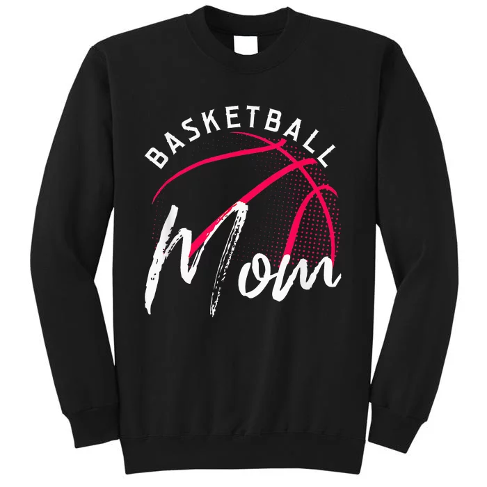 Basketball Mom Funny Mothers Day Mama Mommy Grandma Gifts Tall Sweatshirt